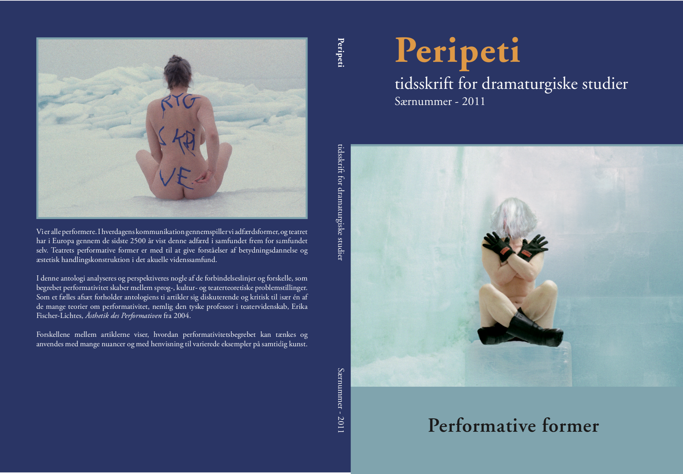 					Se Årg. 8 Nr. 15.5 (2011): Performative former
				