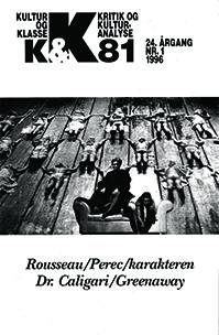 					Se Årg. 24 Nr. 81 (1996): Rousseau/Perec/karakteren/Dr. Caligari/Greenaway
				