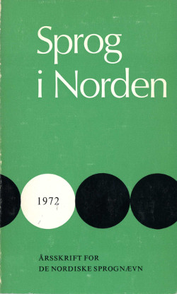 					Se Årg. 3 Nr. 1 (1972): Språk i Norden / Sprog i Norden 1972
				