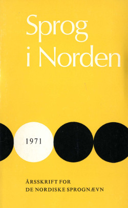 					Se Årg. 2 Nr. 1 (1971): Språk i Norden / Sprog i Norden 1971
				
