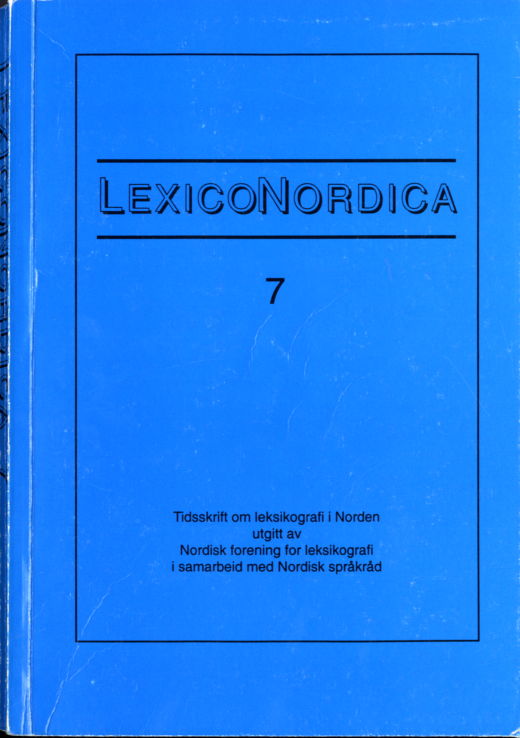 					Se Nr. 7 (2000): Nordiske leksikografiske tradisjoner
				