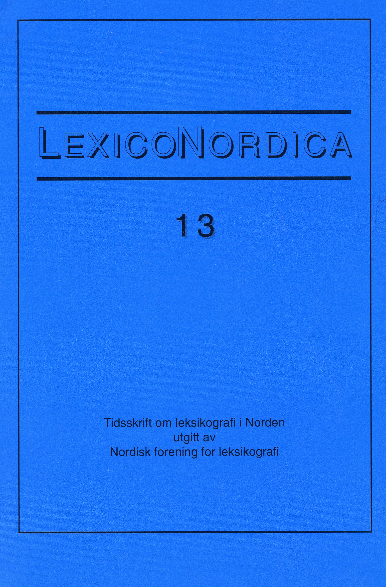 					Se Nr. 13 (2006): Historiske ordbøger i Norden
				