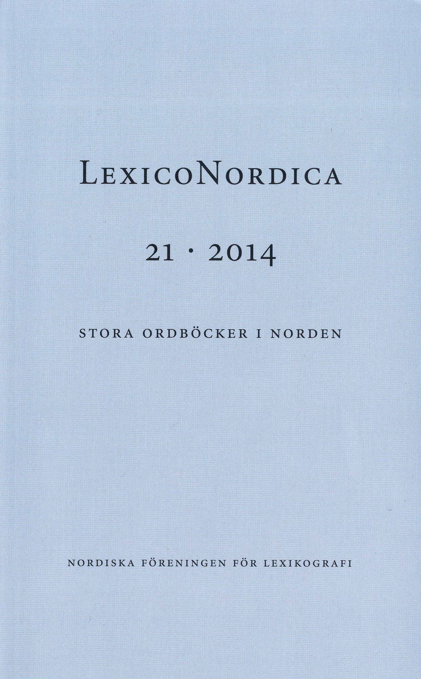 					Se Nr. 21 (2014): Stora ordböcker i Norden
				