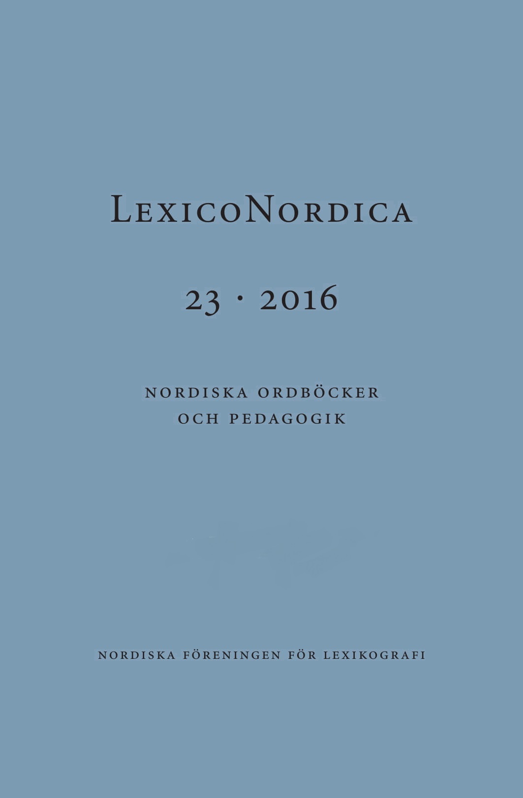 					Se Nr. 23 (2016): Nordiska ordböcker och pedagogik
				