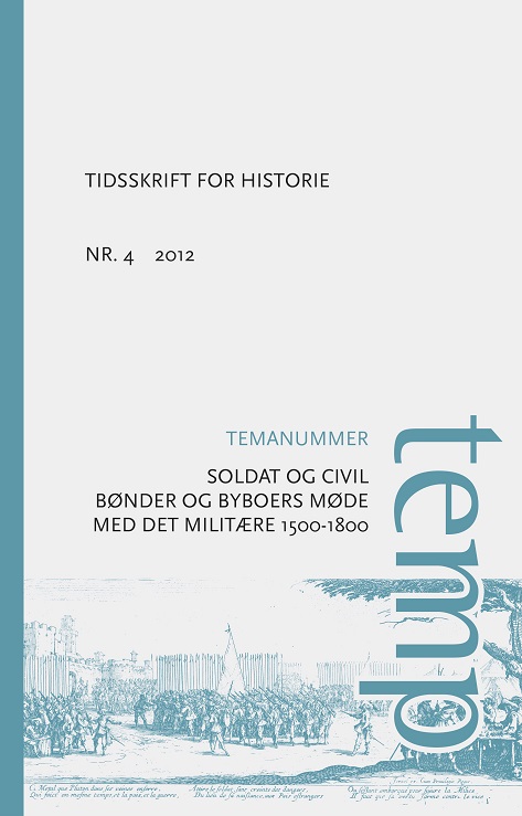 					Se Årg. 2 Nr. 4 (2012): TEMANUMMER: Soldat og civil. Bønder og byboers møde med det militære 1500-1800
				