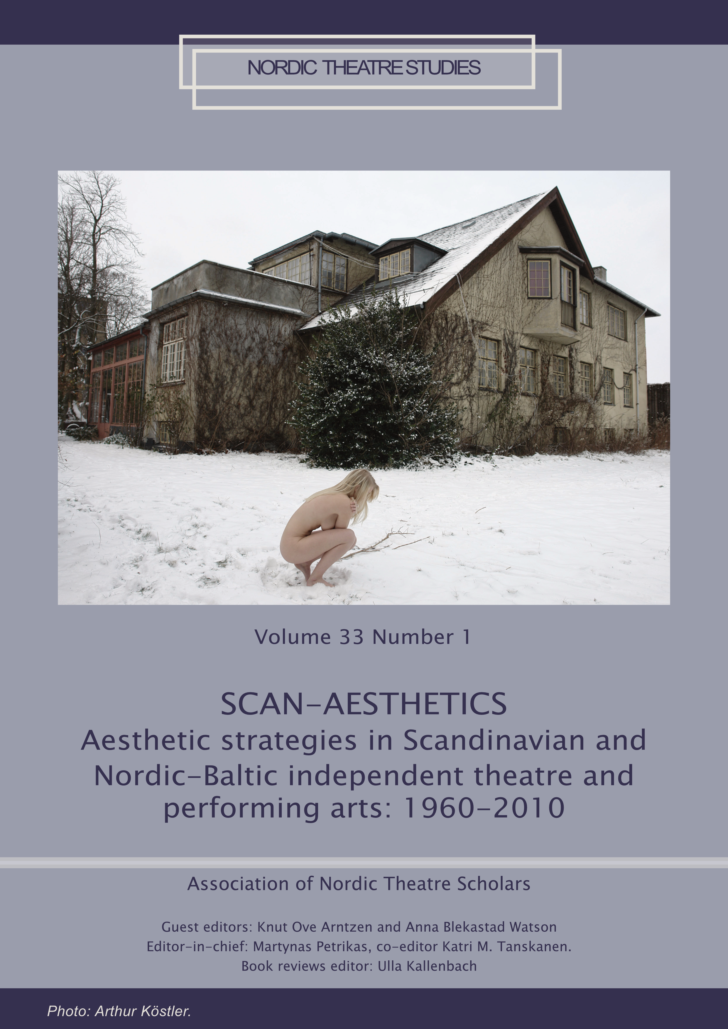 					View Vol. 33 No. 1 (2021): SCAN-AESTHETICS: Aesthetic strategies in Scandinavian and Nordic-Baltic independent theatre and performing arts: 1960-2010
				