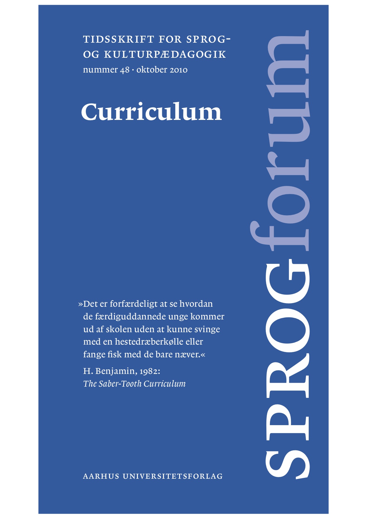 					Se Årg. 16 Nr. 48 (2010): Curriculum
				
