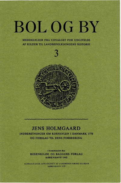 					Se Nr. 3 (1962): Indberetninger om kornavlen i Danmark 1778
				