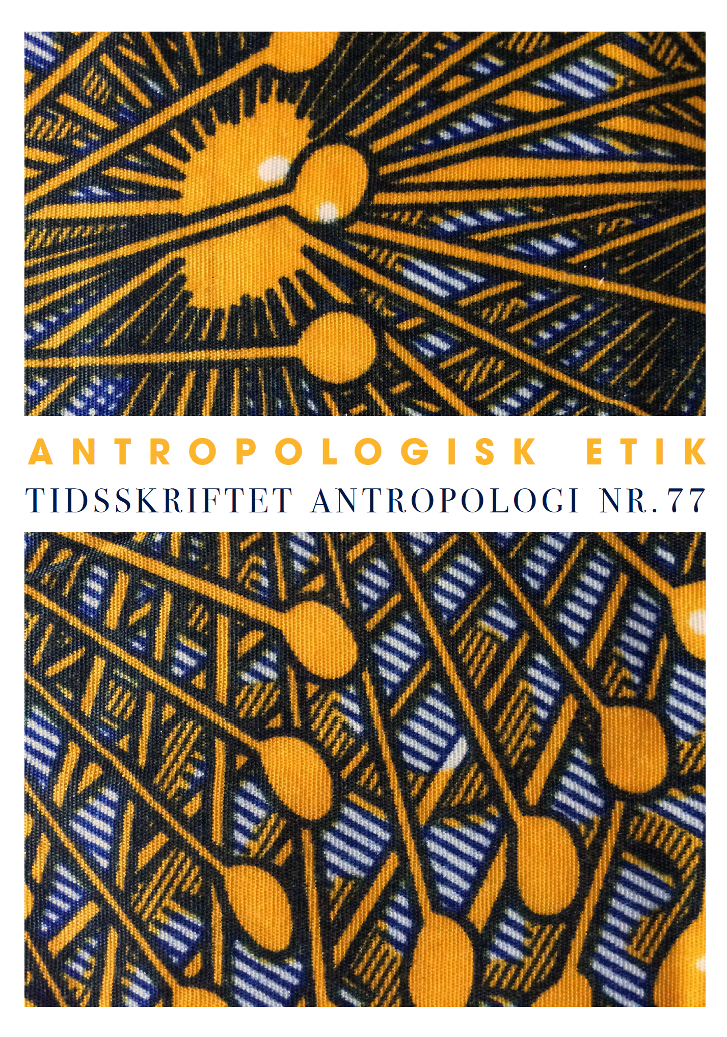 					Se Nr. 77 (2018): Antropologisk Etik
				