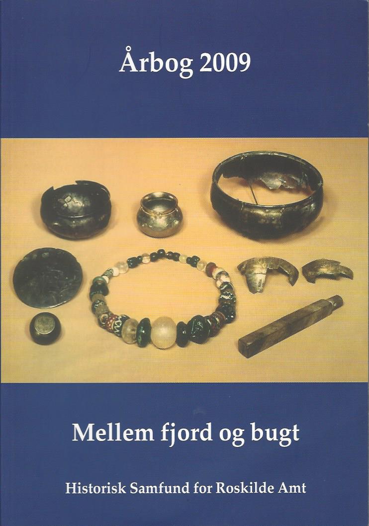 					Se 2009: Historisk Årbog for Roskilde Amt 2009: Mellem fjord og bugt
				