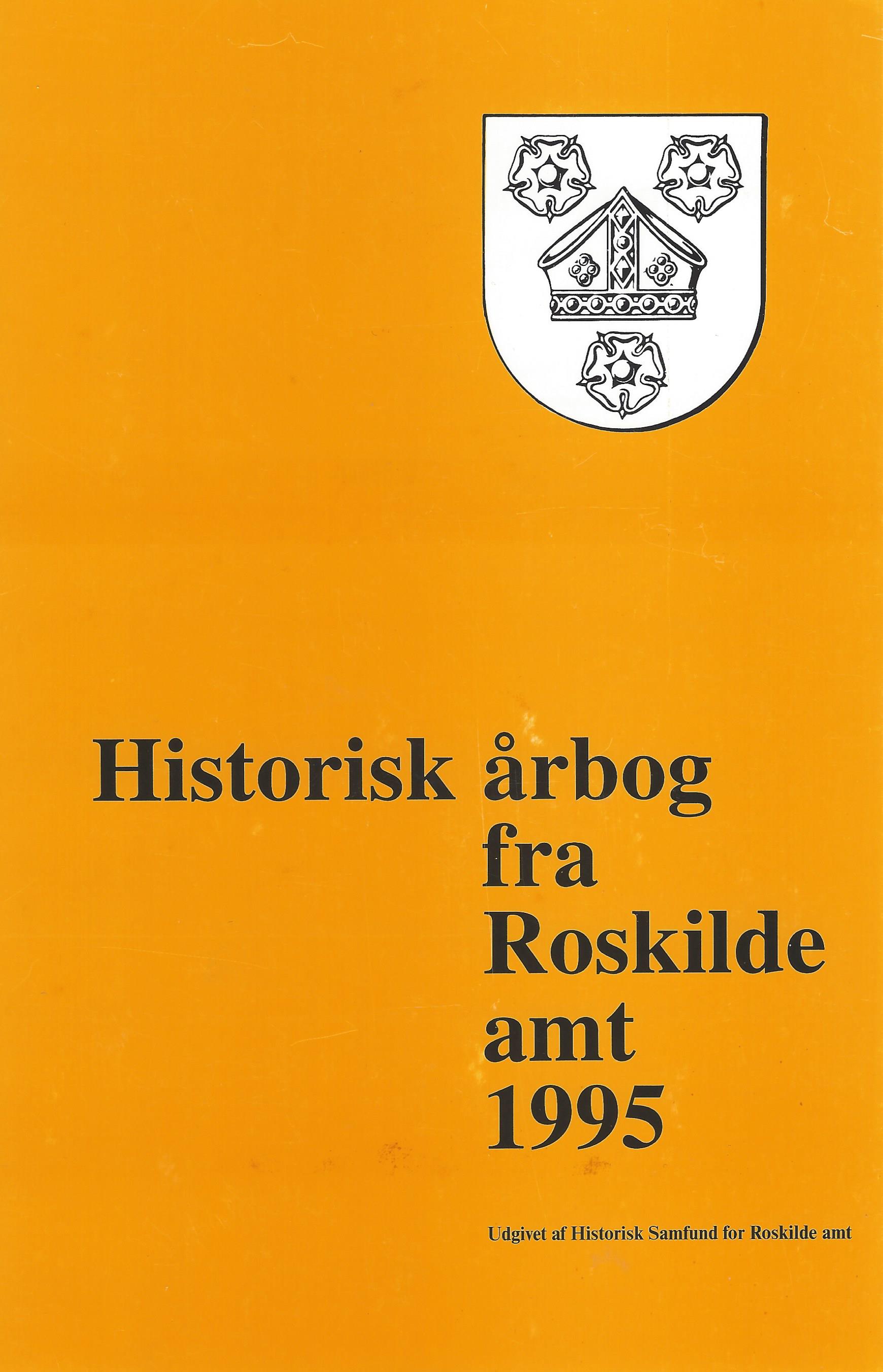 					Se Nr. 1 (1995): Historisk årbog fra Roskilde amt 1995
				
