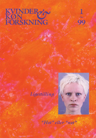 					Se Nr. 1 (1999): Ligestilling - hot eller not
				