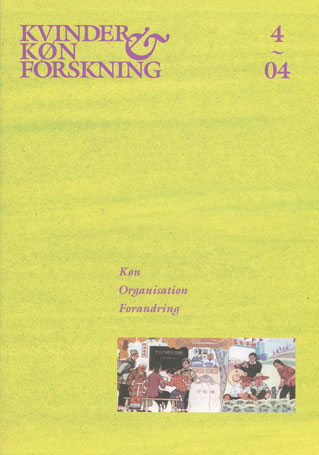 					Se Nr. 4 (2004): Køn Organisation Forandring
				