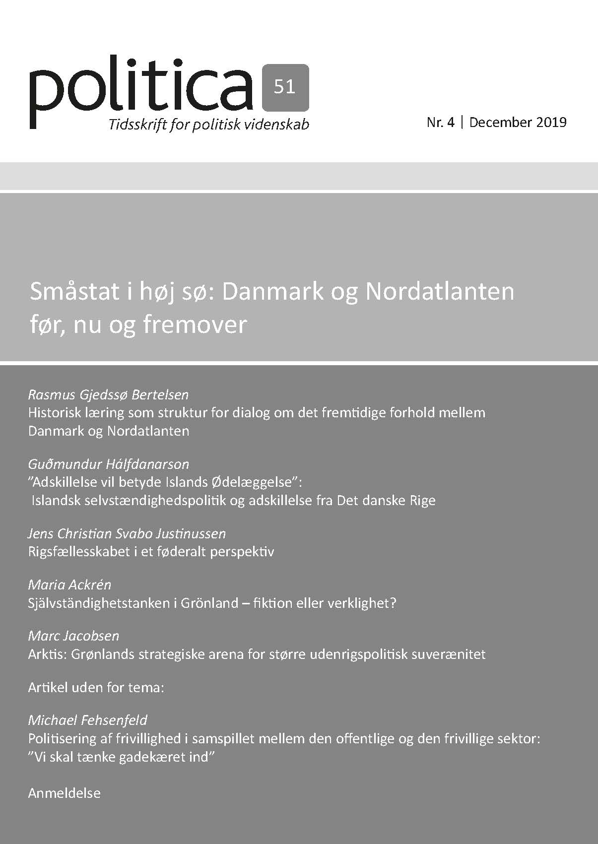 					Se Årg. 51 Nr. 4 (2019): Småstat i høj sø: Danmark og Nordatlanten før, nu og fremover
				