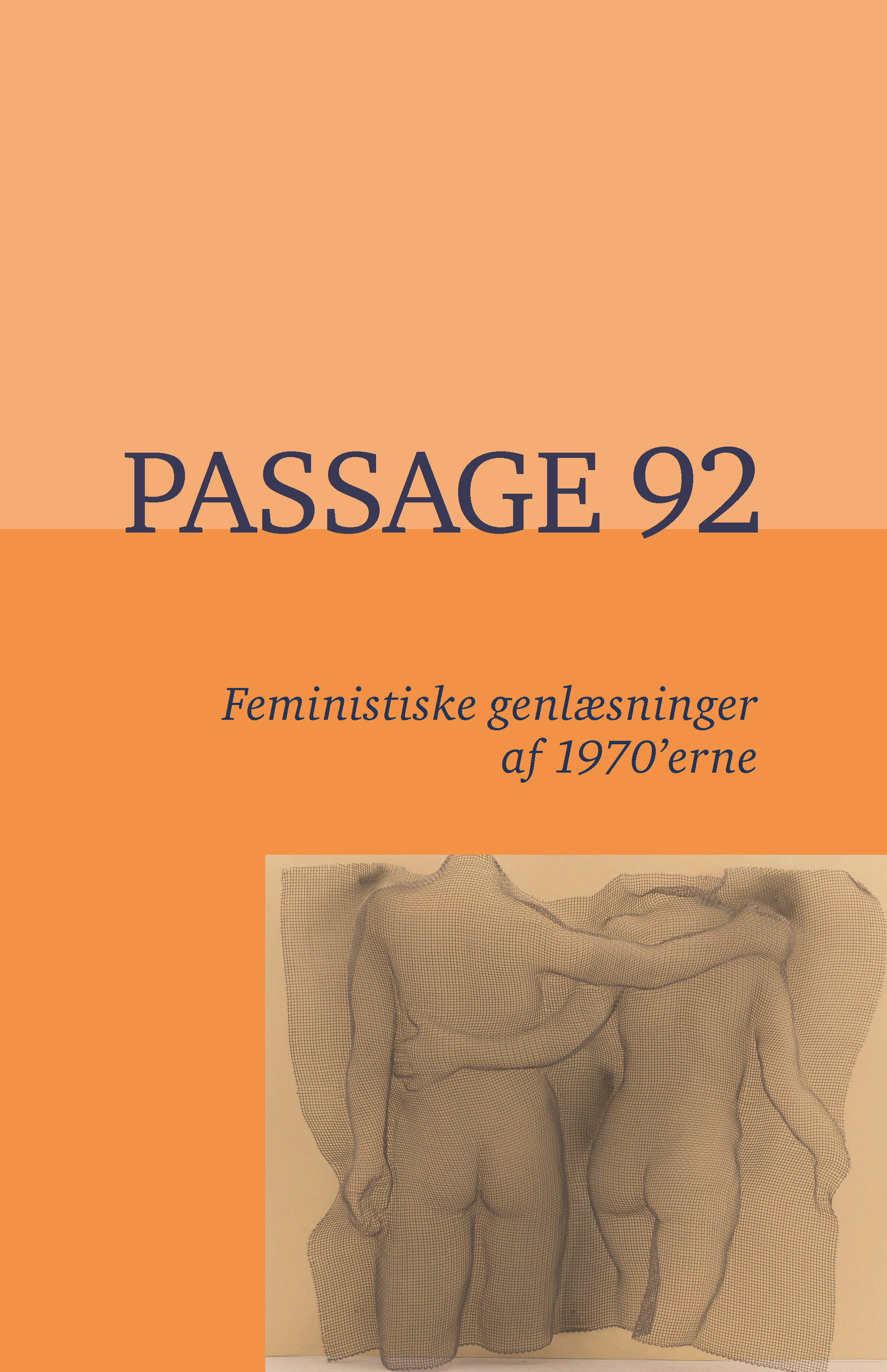 					Se Årg. 39 Nr. 92 (2024): Feministiske genlæsninger af 1970'erne
				