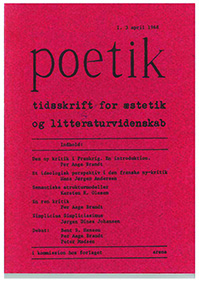 					Se Årg. 1 Nr. 3 (1968): Poetik - tidsskrift for æstetik og litteraturvidenskab I.III
				