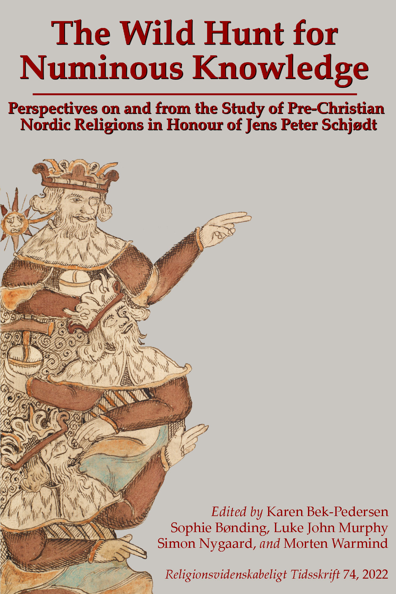 					Se Årg. 74 (2022): The Wild Hunt for Numinous Knowledge: Perspectives on and from the Study of Pre-Christian Nordic Religions in Honour of Jens Peter Schjødt
				