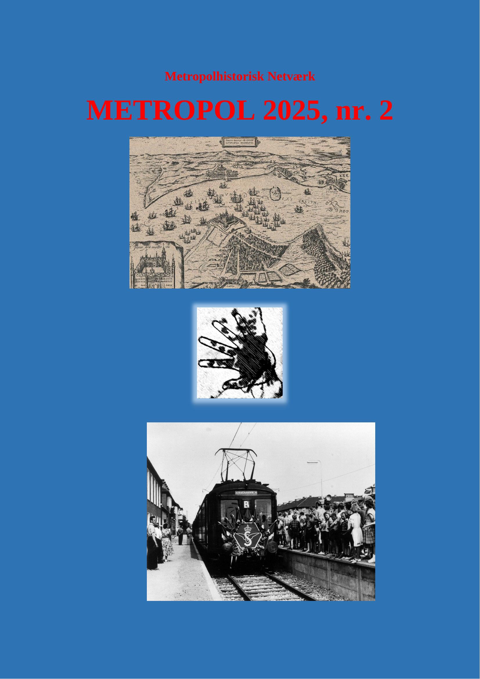 					Se Årg. 2025 Nr. 2 (2025): Metropol
				