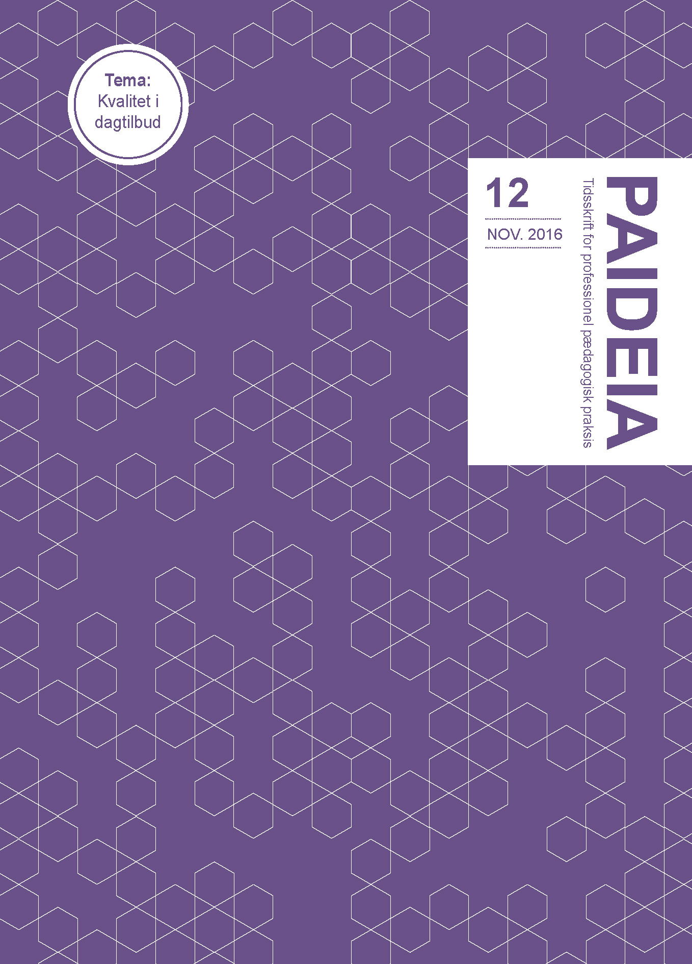 					Se Nr. 12 (2016): Paideia - Tidsskrift for professionel pædagogisk praksis 
				
