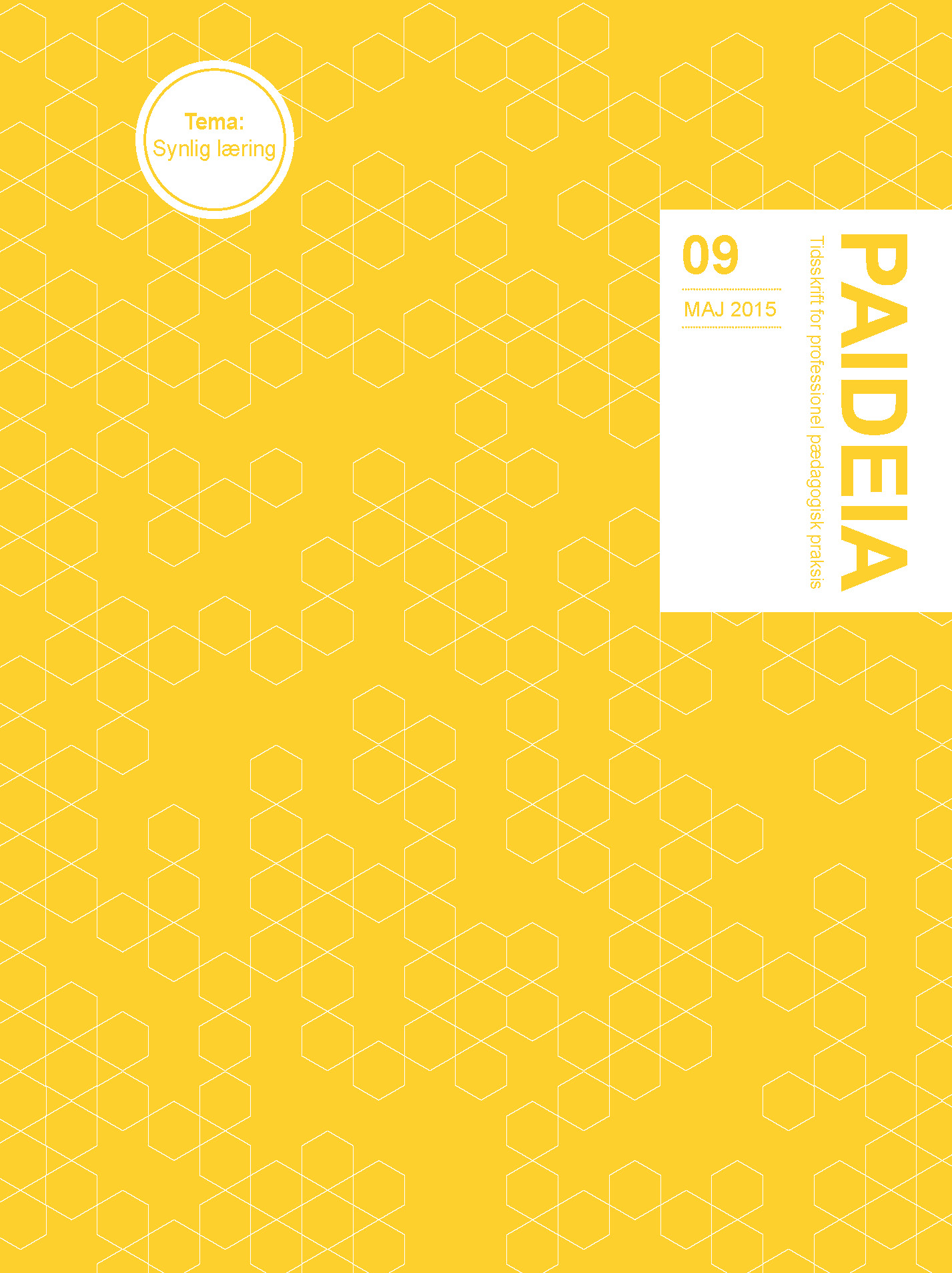 					Se Nr. 9 (2015): Paideia - Tidsskrift for professionel pædagogisk praksis 
				