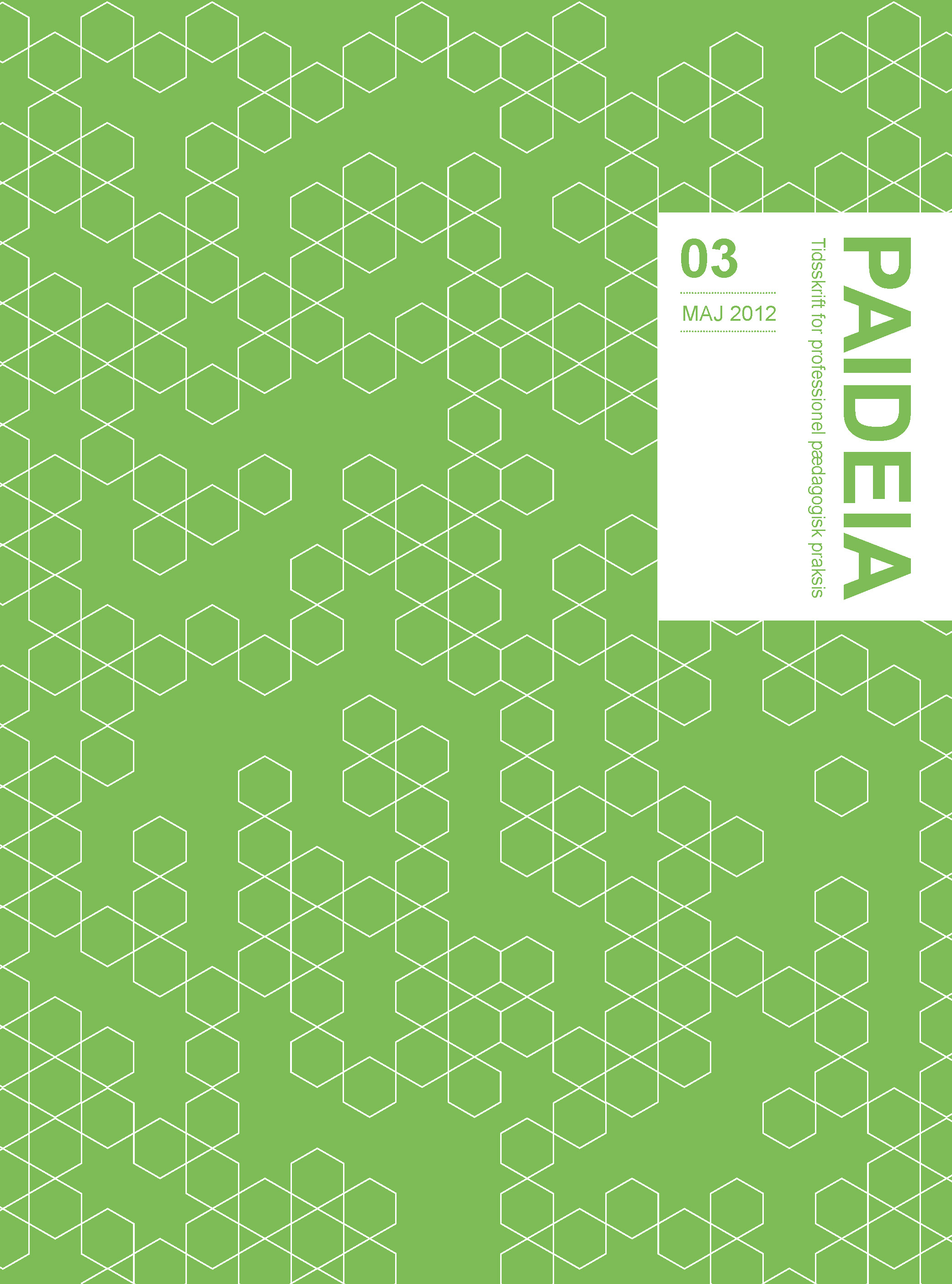 					Se Nr. 3 (2012): Paideia - Tidsskrift for professionel pædagogisk praksis
				