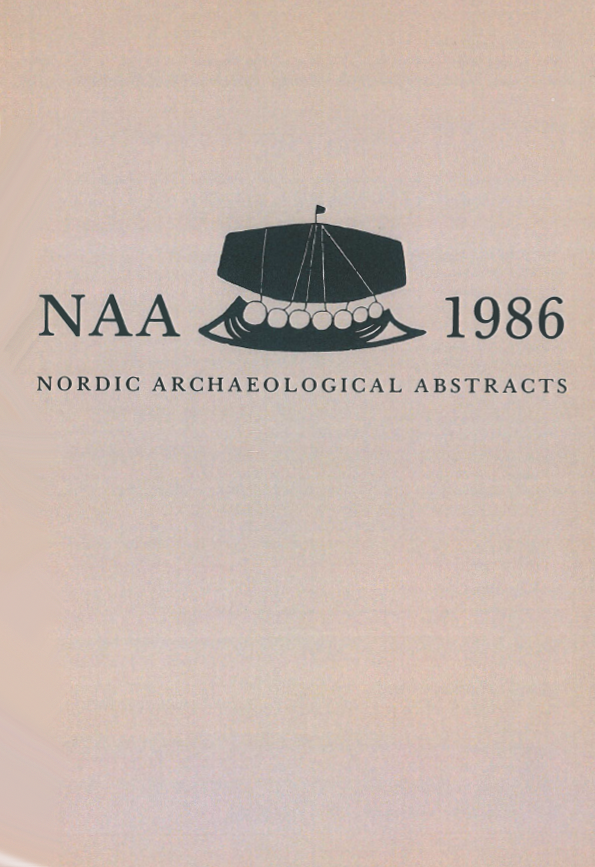 					View NAA 1986 - Nordic Archaeological Abstracts
				