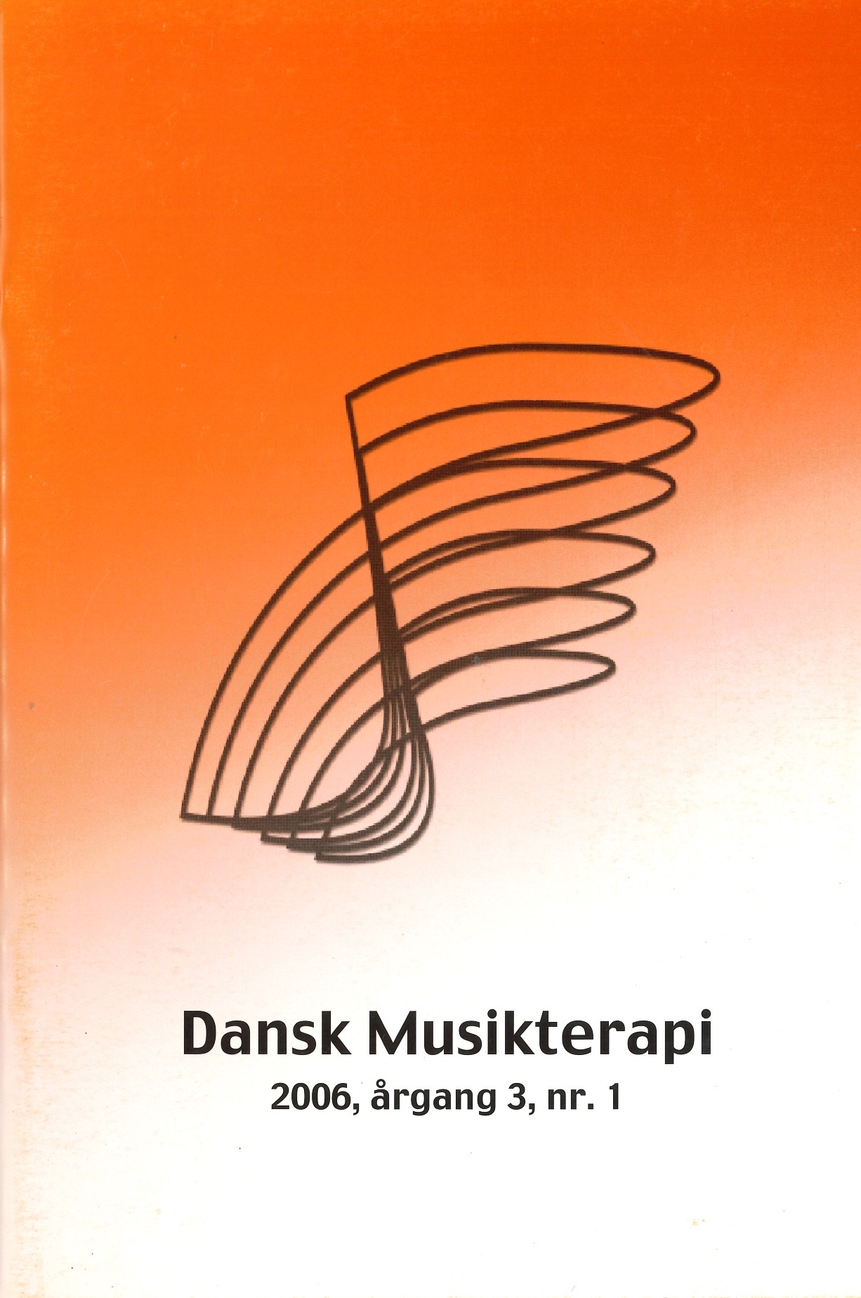 					Se Årg. 3 Nr. 1 (2006): Tidsskriftet Dansk Musikterapi
				