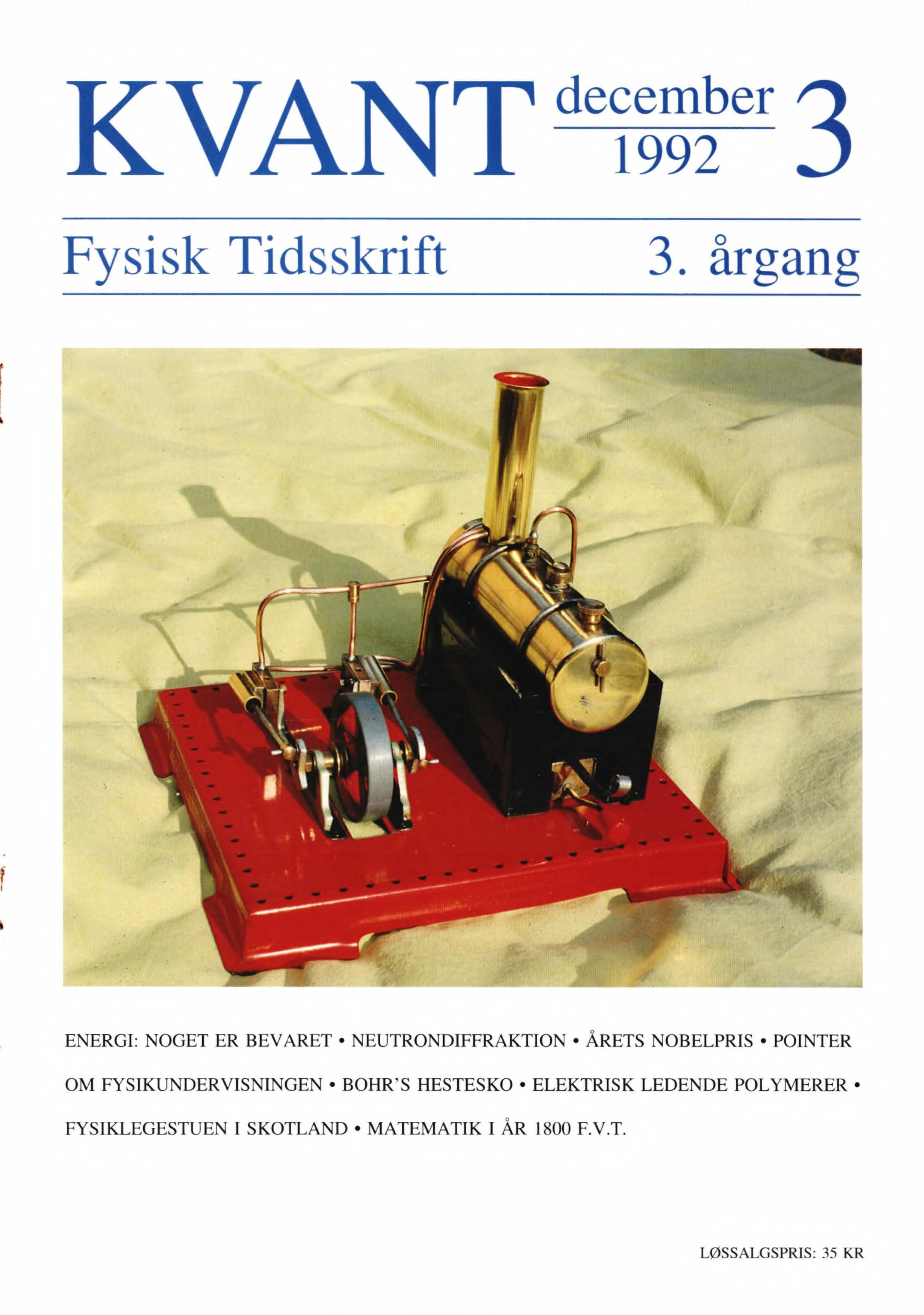 Begreberne energi og entropi kan føres tilbage spekulationer over dampmaskinens virkemåde i årene 1824-1850. Det har derfor været sagt, at videnskaben skylder dampmaskinen meget mere, end dampmaskinen skylder videnskaben. Oplag: 2000