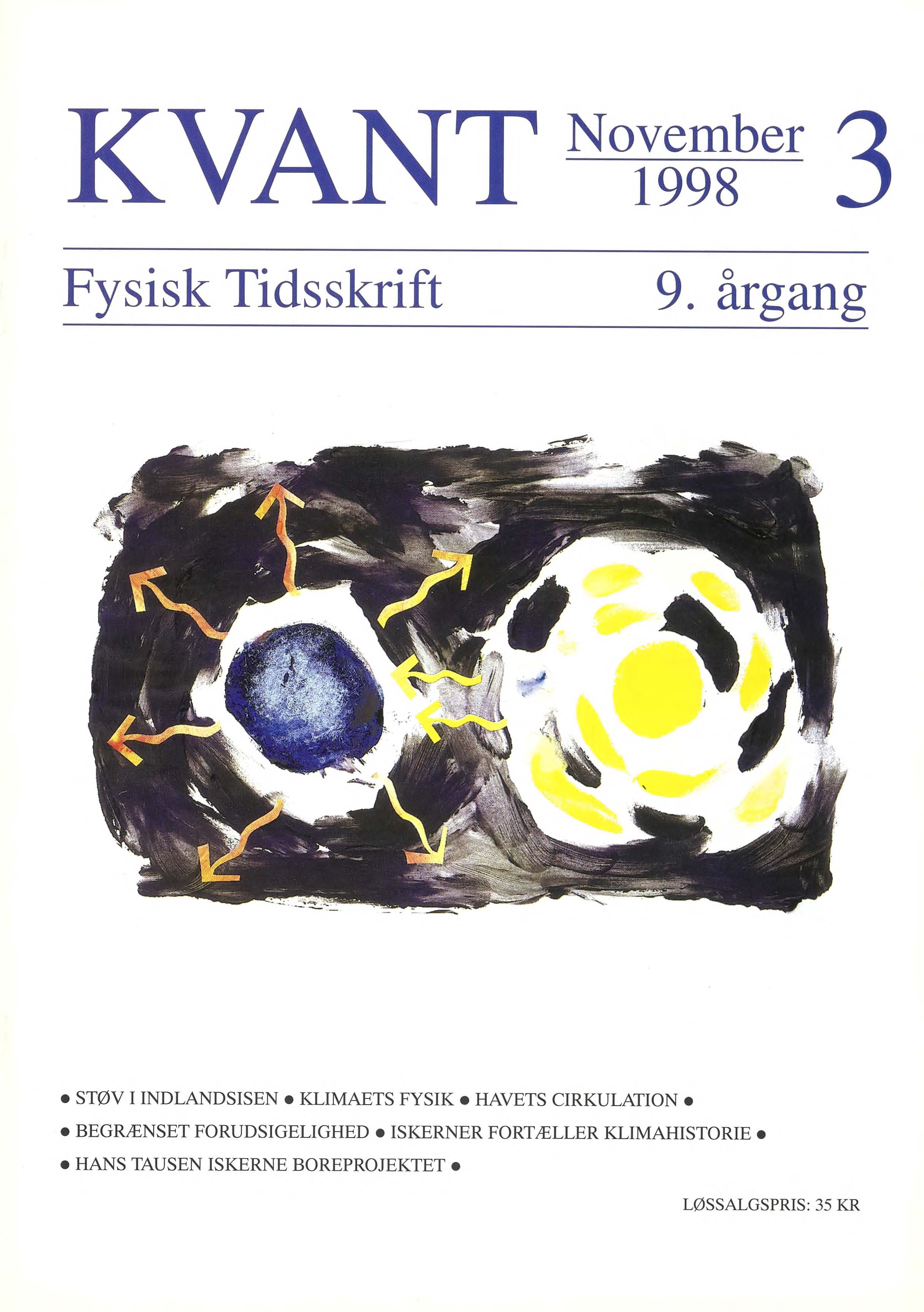 Kvant’s forside er tegnet af Peter Ditlevsen og viser, hvordan Jorden modtager al sin energi fra solens kortbølgede stråling. Jorden er i termisk balance så den afgiver den samme varme i form af langbølget stråling ud til verdensrummet.