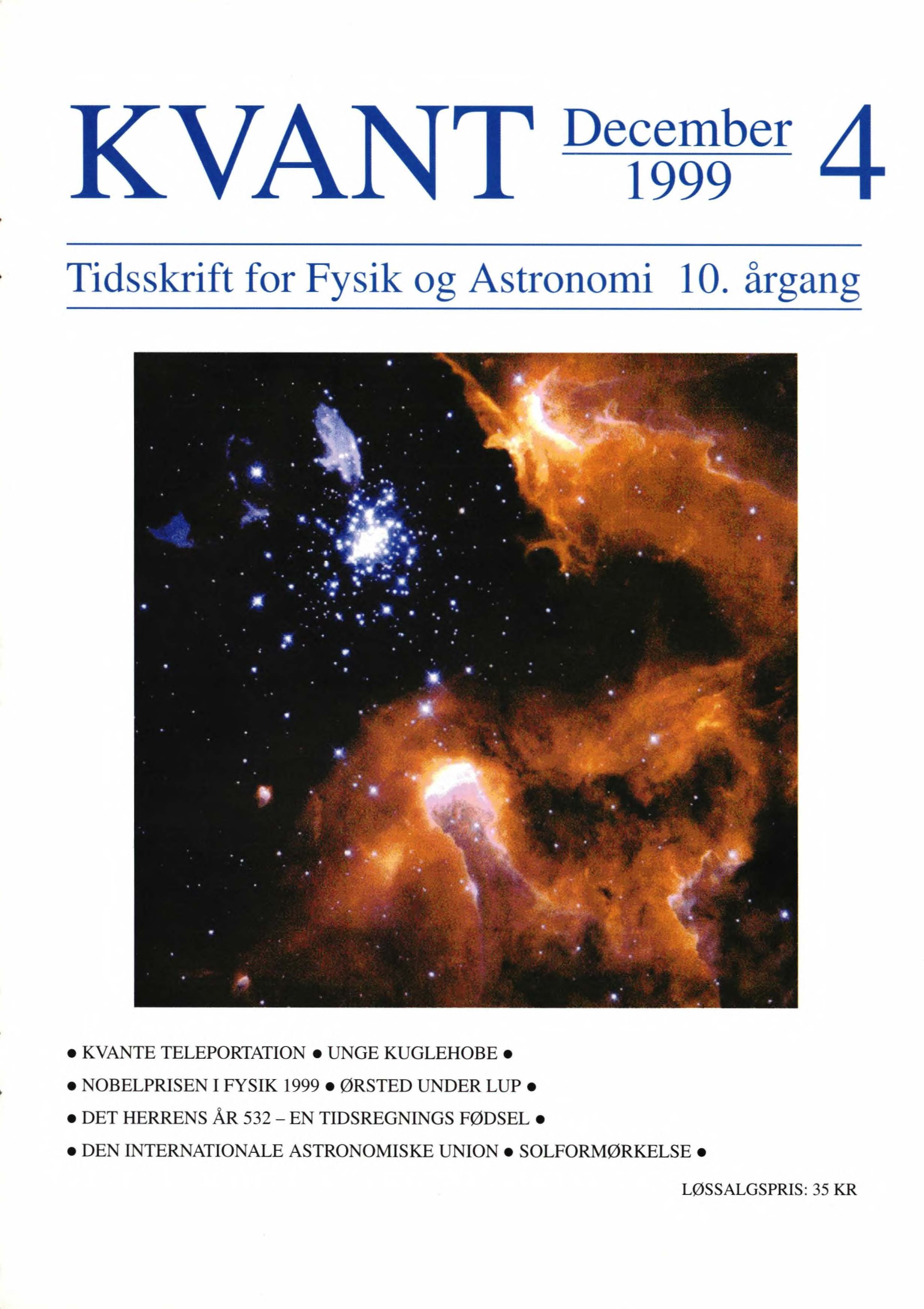 STJERNER - FRA FØDSEL TIL DØD. Billedet på forsiden, taget med Hubble Space Telescope, viser stjernehoben NGC 3603 i Mælkevejen. Den store stjerne øverst til venstre i billedet er en såkaldt “dommedagsstjeme” på omkring 25-50 solmasser. Denne stjerne kan eksplodere som en supernova om 1-10000 år (hvilket er meget kort tid i astronomisk sammenhæng). Der er en ring af gas omkring stjernen som svarer til supernova 1987A. Nederst, og øverst til højre, ses to søjler af gas der bliver ioniseret af UV-strålingen fra den blå stjernehob. Opfølgende observationer med det europæiske Very Large Telescope harfundet en stjernehob i bunden af den nederste gassøjle. Det betyder, at “sekundær stjernedannelse” starter før den første massive stjerne i hoben eksploderer med store konsekvenser for den omkringliggende gas, der “kun” ligger 3-5 lysår væk fra hoben.