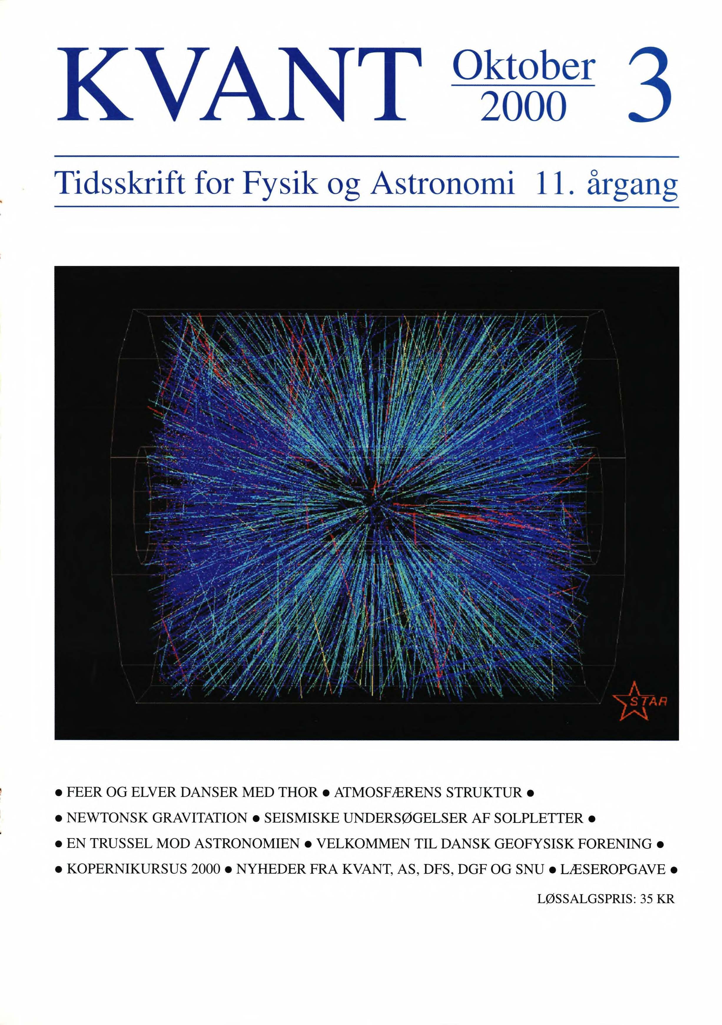 Forsiden: KVARK-GLUON PLASMA  Billedet på forsiden viser en kollision mellem to modsat rettede guldstråler, hvor guldatomerne før kollisionen bevæger sig med hastigheder tæt på lysets. Billedet er optaget med en detektor ved Relativistic Heavy Ion Collider (RHIC) på Brookhaven National Laboratory i USA. Kollisionen finder sted i midten af detektoren, hvorfra en byge af producerede partikler strømmer ud.  Partikelsporene ses som rette linjer, og i denne begivenhed blev der registreret omkring 1000 baner. Forsøgene, som har betydelig dansk deltagelse, skal undersøge, om det er muligt at realisere en ny form for stof – det såkaldte kvark-gluon-plasma – hvor nukleonerne opløses i deres elementære bestanddele: kvarker og gluoner.