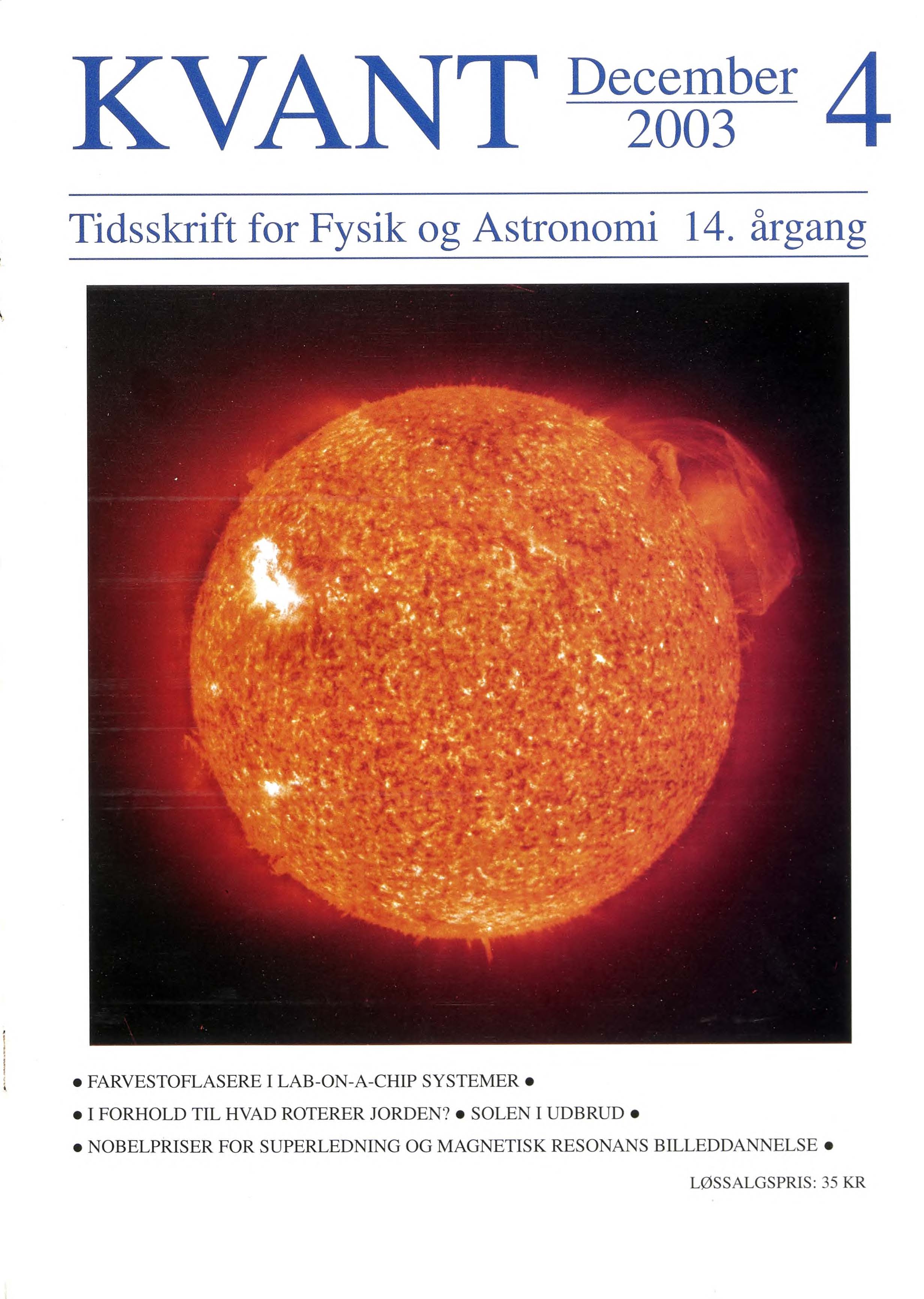 SOLEN Solen har i dette efterår været i stor aktivitet. Forsidebilledet er taget med EIT (Extreme ultraviolet Imagining Telescope) ombord på SoHO (Solar and Heliospheric Observatory).