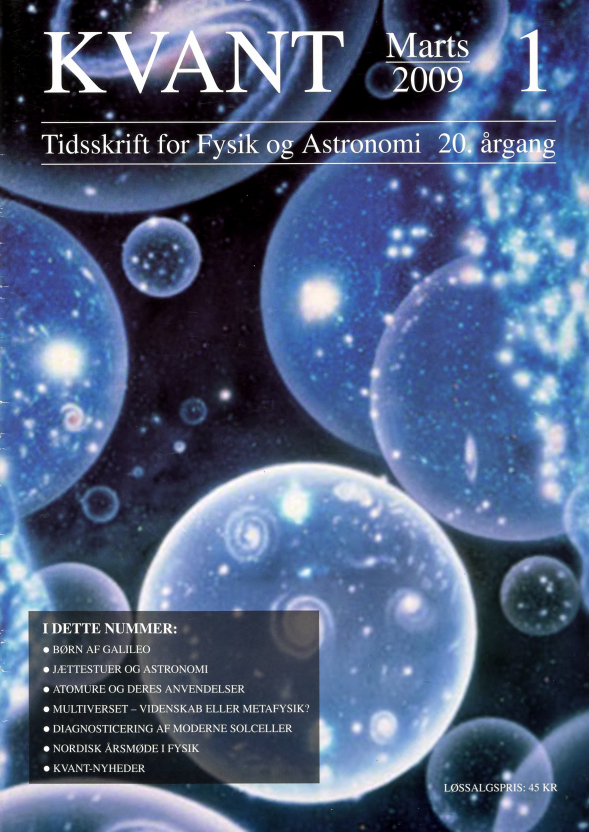 Billedet på forsiden viser en kunstners opfattelse af “Multiverset”. Hver boble er et helt univers som vores med sine egne naturlove. Nogle universer bliver store og når at udvikle galakser, stjerner og måske liv, mens andre kollapser igen før der har nået at udvikle sig komplekse strukturer. Teorierne om Multiverset er videnskabens bud på hvad der kan have ligget forud for dannelsen af vores univers, men er det overhovedet en videnskabelig teori når vi er afskåret fra at observere andre universer? Dette spørgsmål diskuterer Helge Kragh i artiklen side 24.