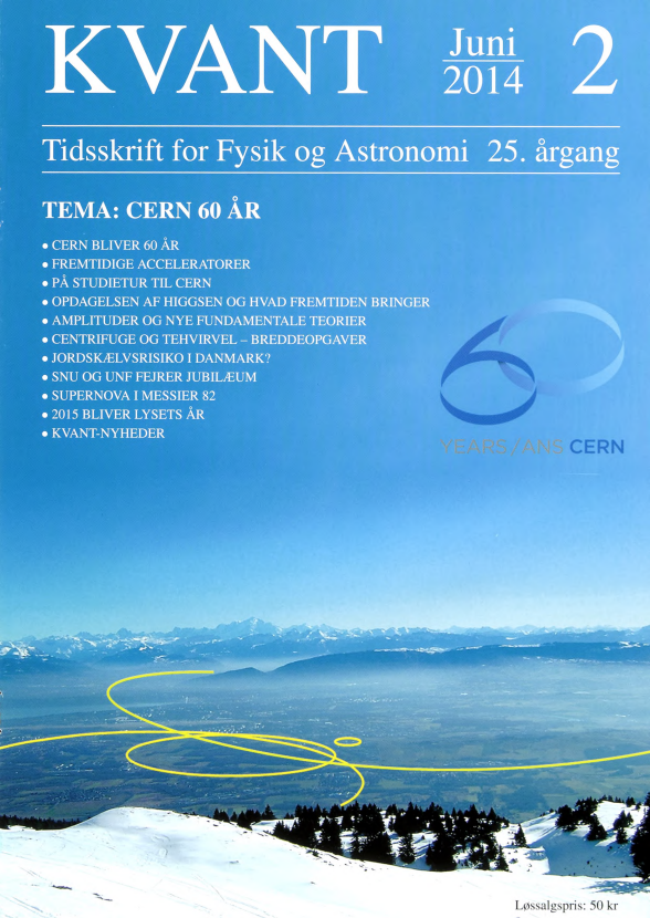 Billedet på forsiden viser udsigten (fra nordvest) over området hvor det europæiske partikelfysikcenter CERN ligger. De nærmeste gule ringe viser hvor de nuværende acceleratorer ligger (efter størrelse: PS, SPS, LEP/LHC). Den største ring viser den mulige afløser, “Future Circular Collider” (FCC), der har en omkreds på 80-100 km og omringer Salave-bjergene. Dette nummer af KVANT markerer 60-året for CERN med fire temaartikler, der omtaler hhv. CERNs historie, forskning i tilknytning til CERN samt fremtidige acceleratorer. Derudover er der friske indtryk fra CERN, skrevet af elever der besøgte stedet på en studietur.