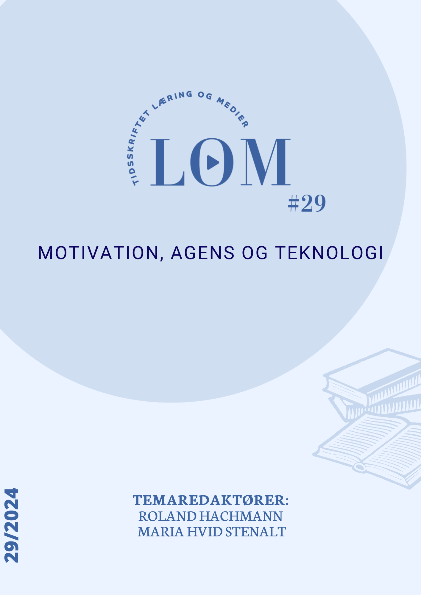 					View Vol. 17 No. 29 (2024): Motivation, agency and technology
				