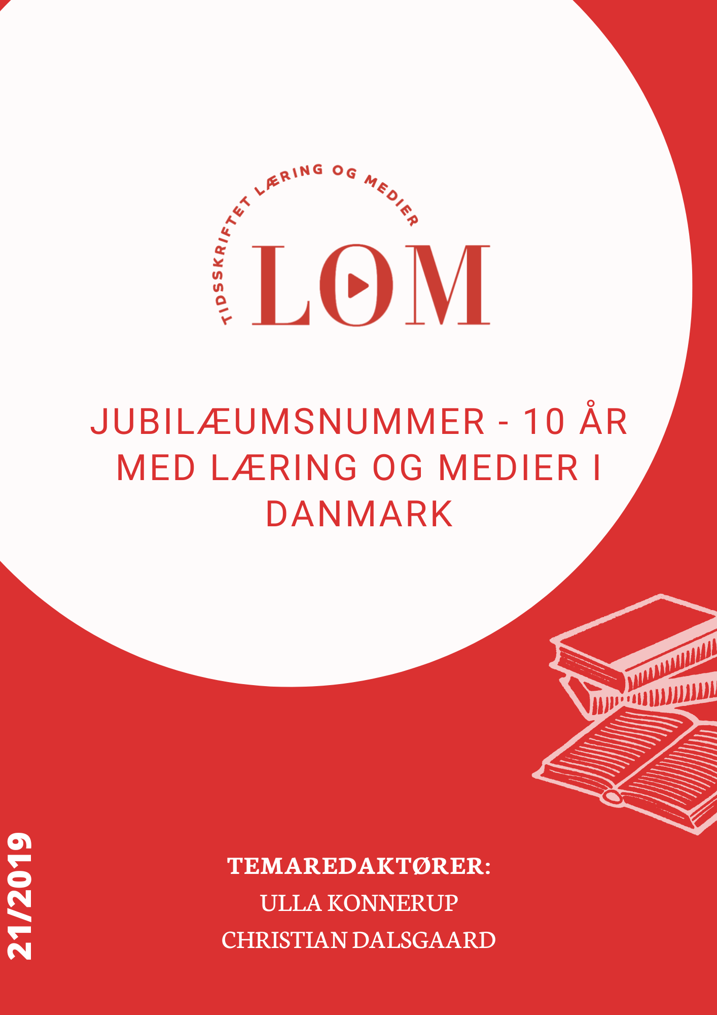 					Se Årg. 12 Nr. 21 (2019): Jubilæumsnummer - 10 år med Læring og Medier i Danmark
				