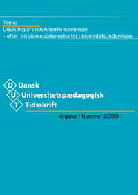 					Se Årg. 1 Nr. 2 (2006): Udvikling af underviserkompetencer - Efter- og videreuddannelse for universitetsundervisere
				